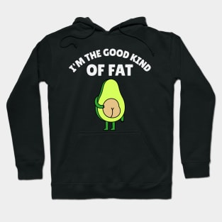 I’m The Good Kind Of Fat Hoodie